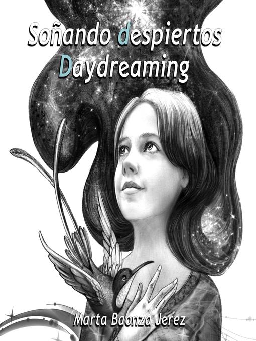 Title details for Soñando despiertos. Daydreaming by Marta Baonza Jerez - Wait list